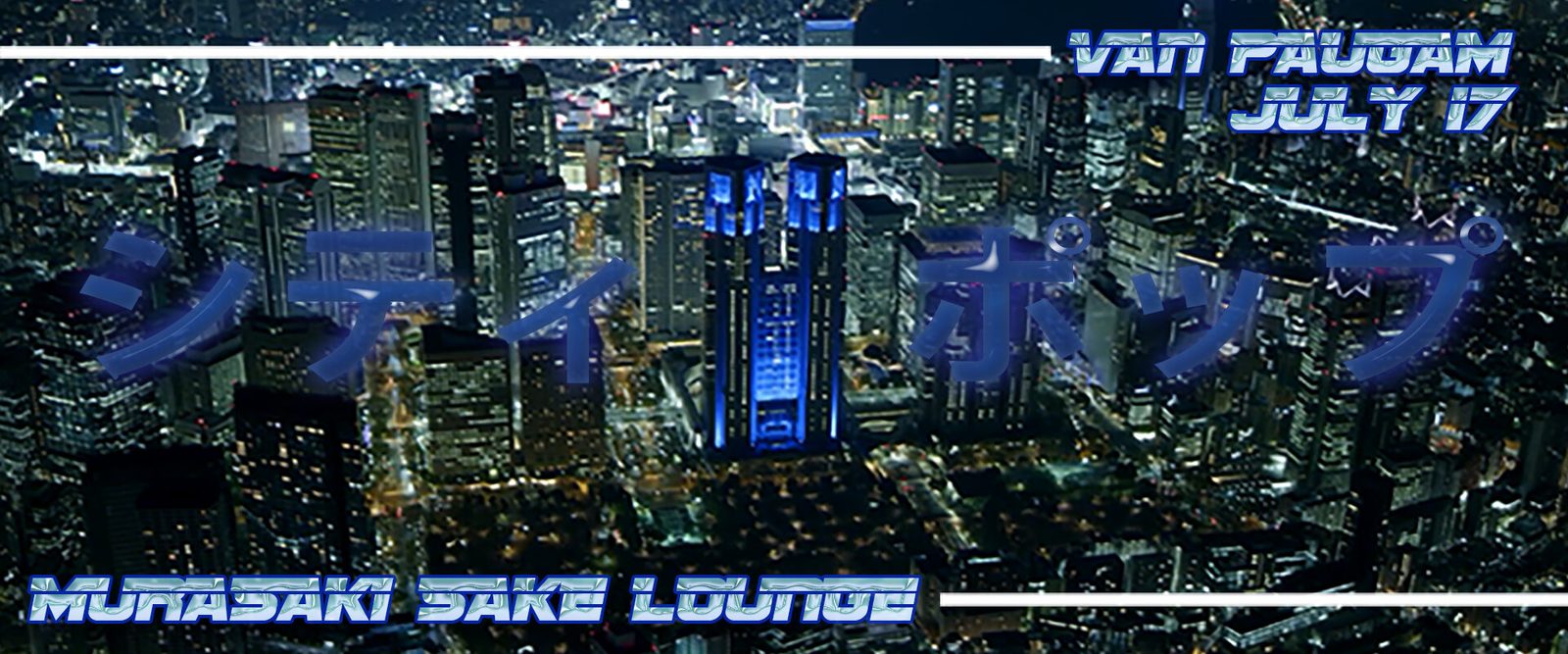 City Pop DJ Night Chicago Van Paugam Murasaki Sake Lounge July 2021.jpg